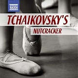 Pyotr Ilyich Tchaikovsky - Tchaikovsky: Nutcracker (Excerpt)