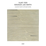 Vijay Iyer & Wadada Leo Smith - A Cosmic Rhythm With Each Stroke