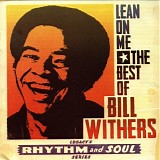 Bill Withers - Lean On Me: The Best of Bill Withers