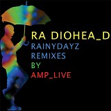 Radiohead - In Rainbows - RainyDayz remixes by Amp_Live