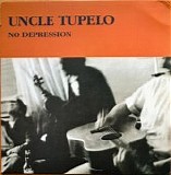 Uncle Tupelo - No Depression