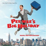 Mark Mothersbaugh - Pee-wee's Big Holiday