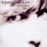 Nash, Graham - Songs For Survivors