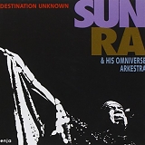 Sun Ra - Destination Unknown