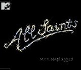 All Saints - MTV Unplugged