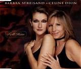 Celine Dion & Barbra Streisand - Tell him