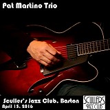 Pat Martino Trio - Live at Sculler's Jazz Club, Boston 4-15-16