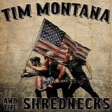 Tim Montana and The Shrednecks - Tim Montana and The Shrednecks