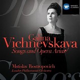 Galina Vishnevskaya - Galina Vishnevskaya: Songs & Opera Arias CD1