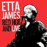 Etta James - Red Hot 'n' Live