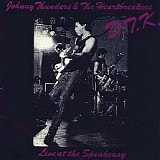 Johnny Thunders & The Heartbreakers - D.T.K. (Live At The Speakeasy)