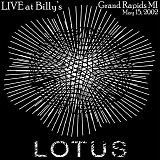 Lotus - Live at Billy's, Grand Rapids MI 5-15-02