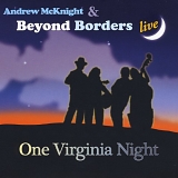 Andrew McKnight & Beyond Borders - One Virginia Night