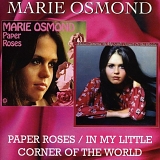 Marie Osmond - Paper Roses/In My Little Corner Of The World