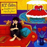 K.T. Oslin - Greatest Hits:  Songs From An Aging Sex Bomb