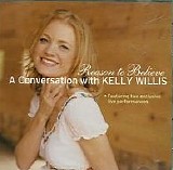Kelly Willis - Reason To Believe:  A Conversation With Kelly Willis