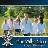 Willis Clan, The - Chapter One - Roots