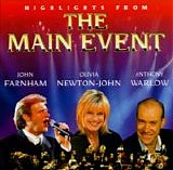 Olivia Newton-John, John Farnham & Anthony Warlow - Highlights from the Main Event