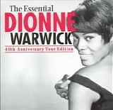 Dionne Warwick - The Essential:   40th Anniversary Tour Edition