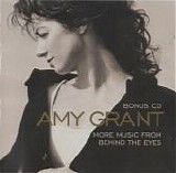 Amy Grant - Bonus CD:  More Music from Behind the Eyes  (AMCDP 00529)
