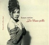 Karyn White - Do Unto Me/Walkin' The Dog  (CD Maxi-Single)