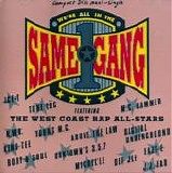 West Coast Rap All-Stars, The  (Above The Law, Andre Young, Anthony Terrell Smit - We're All In The Same Gang