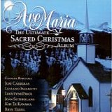 Various Artists - Ave Maria - The Ultimate Sacred Christmas Album