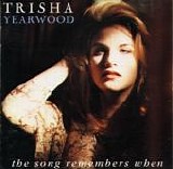 Trisha Yearwood - The Song Remembers When + 2  [International Version]