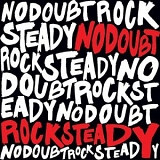 No Doubt - Rock Steady:  Limited Edition