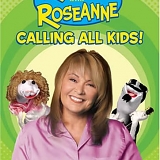 Roseanne Barr - Rockin' with Roseanne - Calling All Kids