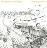 Pete Brown & Phil Ryan - Coals To Jerusalem