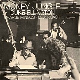 Duke Ellington, Charles Mingus & Max Roach - Money Jungle