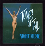 Tones On Tail - Night Music