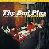 The Bad Plus - For All I Care