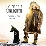 Jon Henrik FjÃ¤llgren - Goeksegh - Jag Ã¤r fri