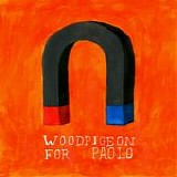 Woodpigeon - For Paolo