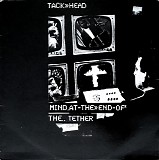 Tackhead - Mind At The End Of The Tether