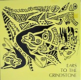 Various artists - Ears To The Grindstone