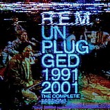 R.E.M. - Unplugged 1991 & 2001: The Complete Sessions