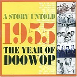 Various artists - A Story Untold: 1955 The Year Of Doowop
