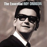 Roy Orbison - The Essential Roy Orbison CD1