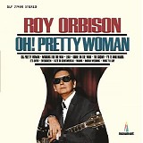 Roy Orbison - Oh! Pretty Woman
