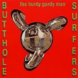 Butthole Surfers - The Hurdy Gurdy Man