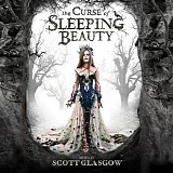 Scott Glasgow - The Curse of Sleeping Beauty