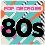 Various artists - Pop Decades: 80s