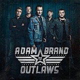 Adam Brand and The Outlaws - Adam Brand and The Outlaws