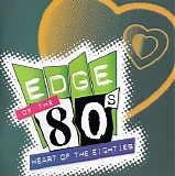 Various artists - Edge Of The 80's: Heart Of The 80's