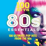 Various artists - 100 Hits: 80s Essentials