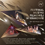 Various artists - Festiwal Muzyki Filmowej w Krakowie 2016