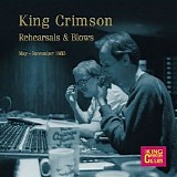 King Crimson - Rehearsals & Blows
